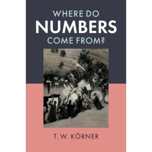 Where Do Numbers Come From? (häftad, eng)