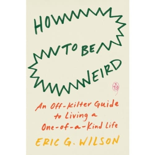 How to Be Weird (häftad, eng)