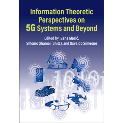Information Theoretic Perspectives on 5G Systems and Beyond (inbunden, eng)