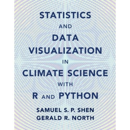 Statistics and Data Visualization in Climate Science with R and Python (inbunden, eng)