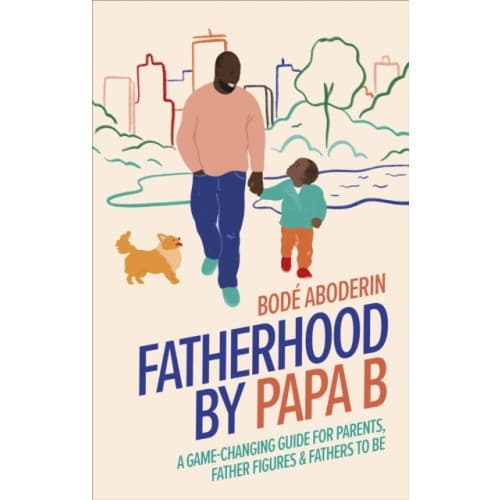 Fatherhood by Papa B (inbunden, eng)