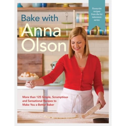 Bake With Anna Olson (inbunden, eng)