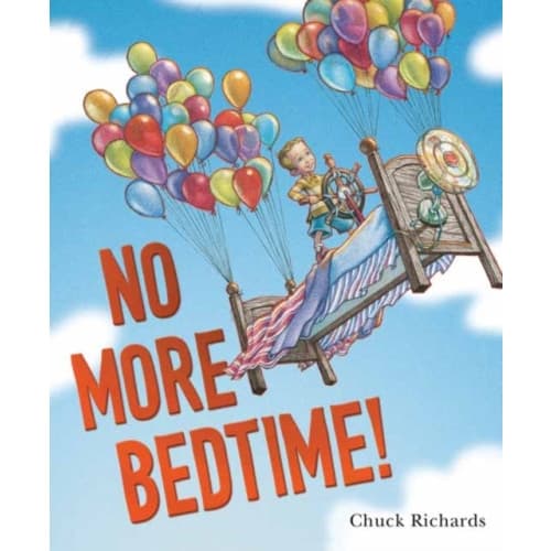 No More Bedtime! (inbunden, eng)