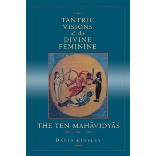Tantric Visions of the Divine Feminine (häftad, eng)