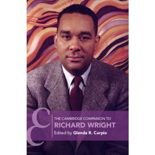 The Cambridge Companion to Richard Wright (häftad, eng)