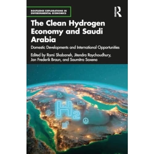 The Clean Hydrogen Economy and Saudi Arabia (häftad, eng)