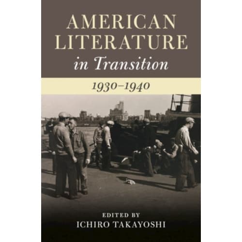 American Literature in Transition, 1930–1940 (inbunden, eng)