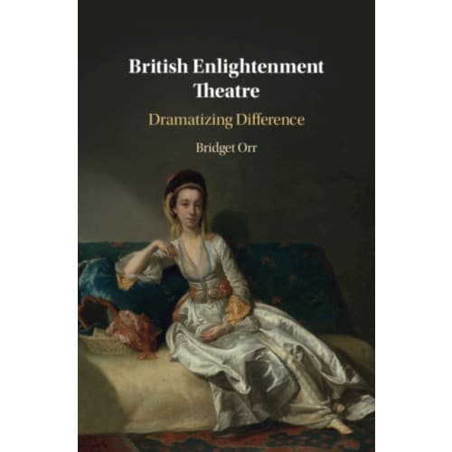 British Enlightenment Theatre (inbunden, eng)