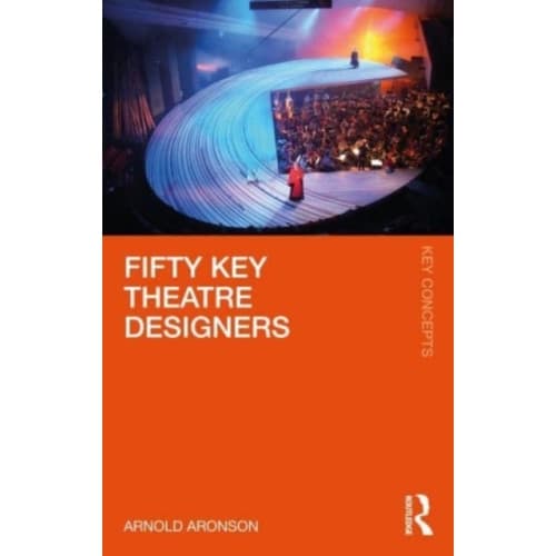 Fifty Key Theatre Designers (häftad, eng)
