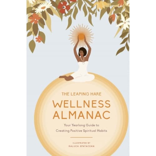 The Leaping Hare Wellness Almanac (inbunden, eng)