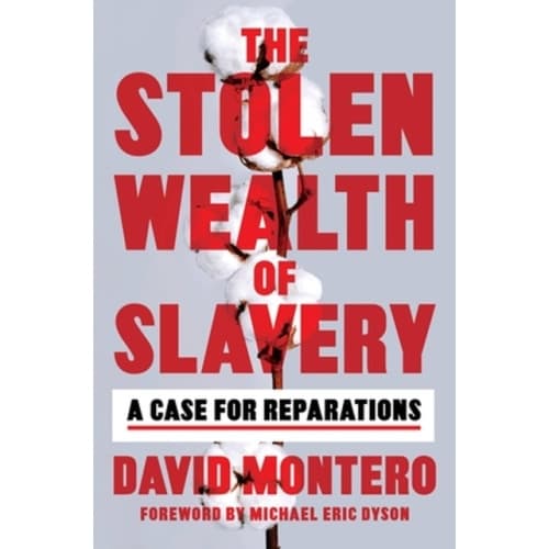 The Stolen Wealth of Slavery (inbunden, eng)