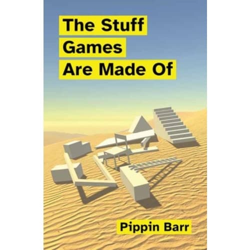 The Stuff Games Are Made Of (häftad, eng)