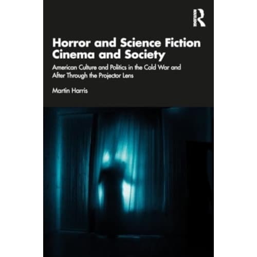 Horror and Science Fiction Cinema and Society (häftad, eng)