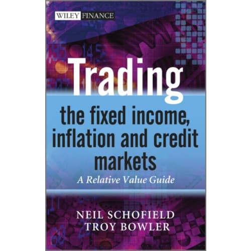 Trading the Fixed Income, Inflation and Credit Markets (inbunden, eng)