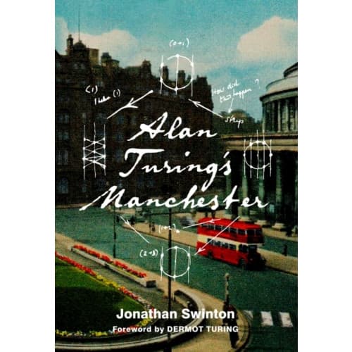 Alan Turing's Manchester (häftad, eng)