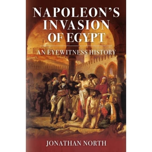 Napoleon's Invasion of Egypt (inbunden, eng)