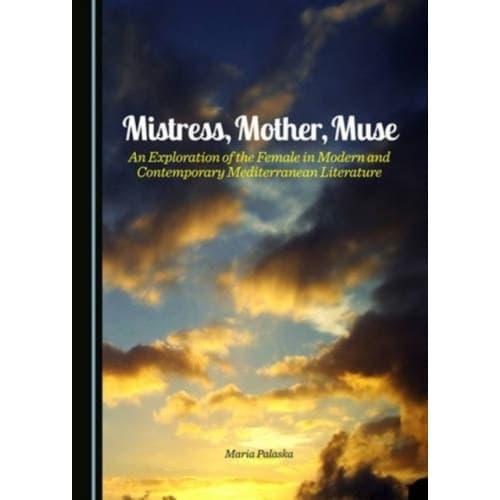 Mistress, Mother, Muse (inbunden, eng)