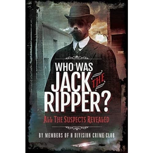 Who was Jack the Ripper? (inbunden, eng)
