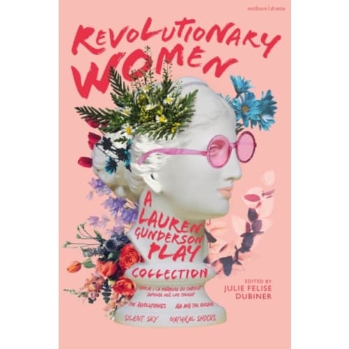 Revolutionary Women: A Lauren Gunderson Play Collection (häftad, eng)