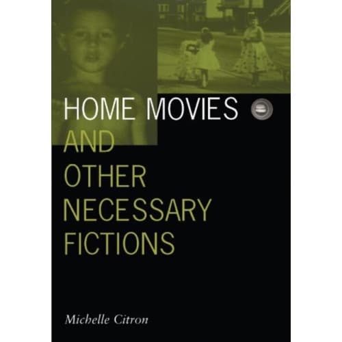 Home Movies and Other Necessary Fictions (häftad, eng)