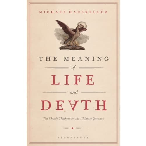 The Meaning of Life and Death (häftad, eng)