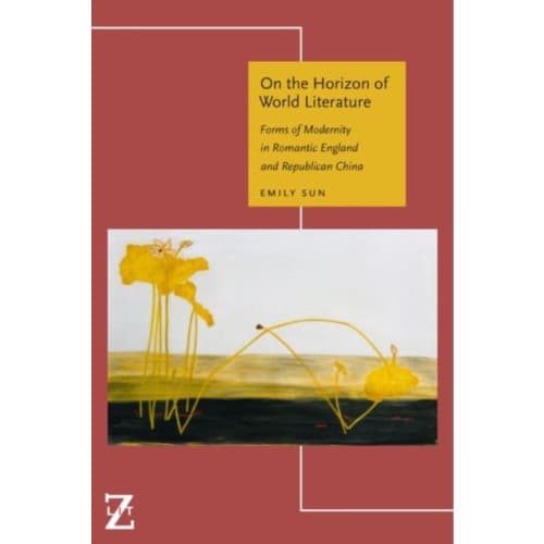 On the Horizon of World Literature (inbunden, eng)