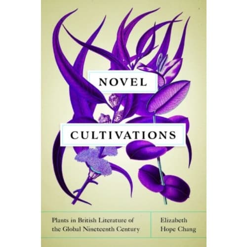 Novel Cultivations (inbunden, eng)