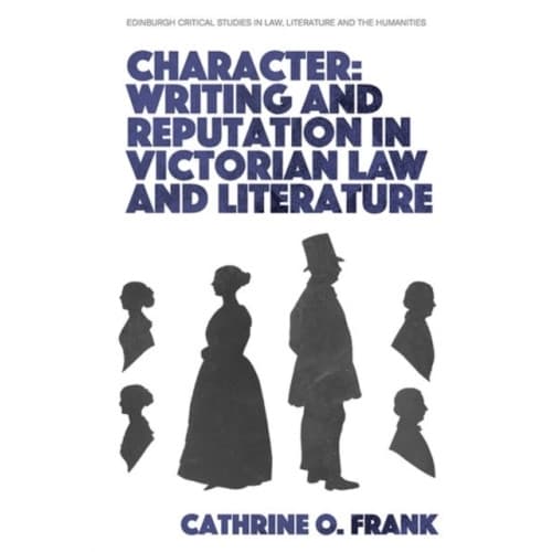 Character, Writing, and Reputation in Victorian Law and Literature (inbunden, eng)