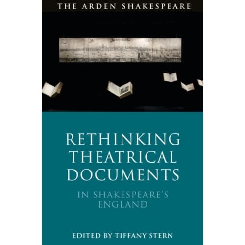 Rethinking Theatrical Documents in Shakespeare’s England (häftad, eng)