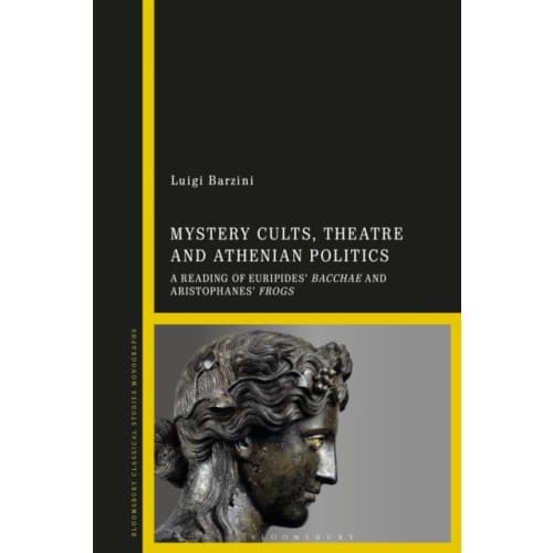 Mystery Cults, Theatre and Athenian Politics (inbunden, eng)