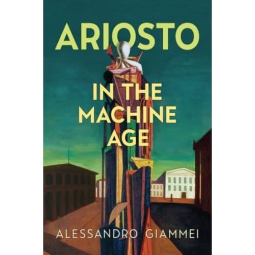 Ariosto in the Machine Age (inbunden, eng)