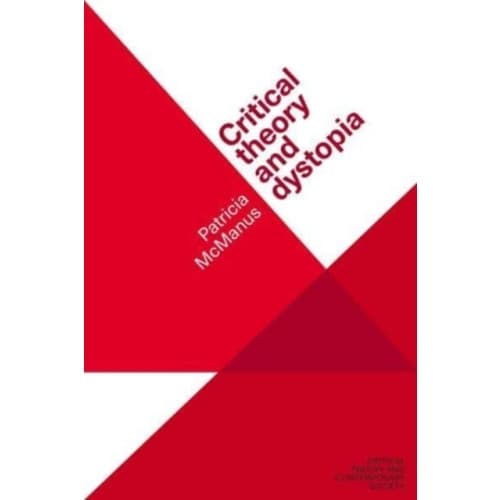 Critical Theory and Dystopia (häftad, eng)