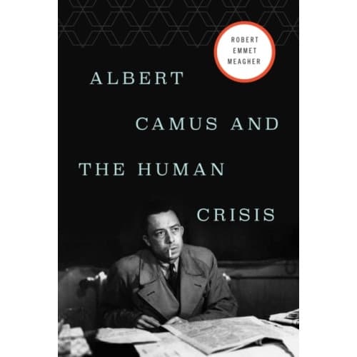 Albert Camus and the Human Crisis (inbunden, eng)