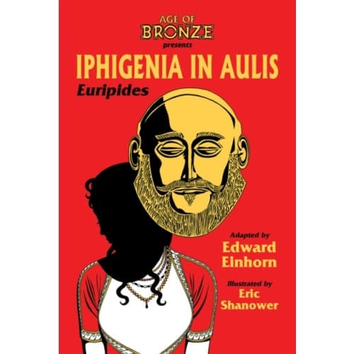 Iphigenia In Aulis, The Age of Bronze Edition (häftad, eng)