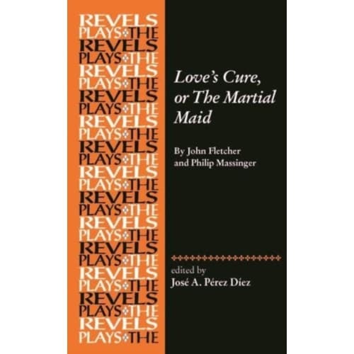 Love's Cure, or the Martial Maid (häftad, eng)