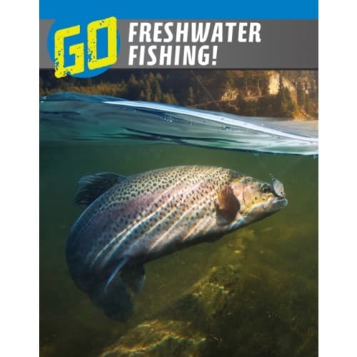 Go Freshwater Fishing! (inbunden, eng)