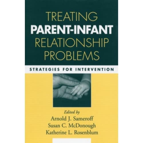 Treating Parent-Infant Relationship Problems (häftad, eng)