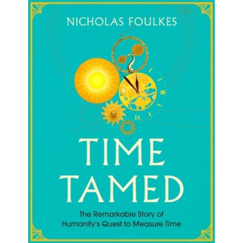 Time Tamed (inbunden, eng)
