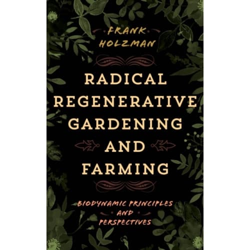 Radical Regenerative Gardening and Farming (inbunden, eng)