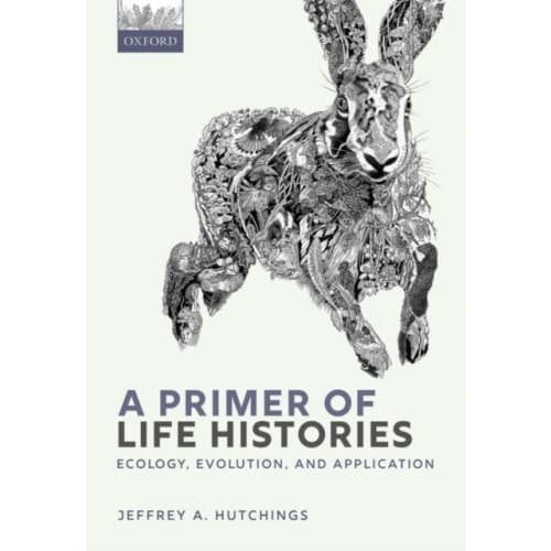 A Primer of Life Histories (häftad, eng)