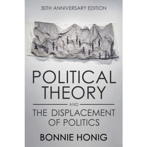 Political Theory and the Displacement of Politics (häftad, eng)