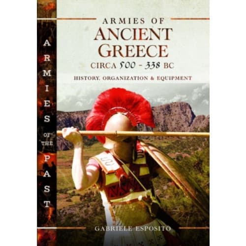 Armies of Ancient Greece Circa 500 to 338 BC (inbunden, eng)