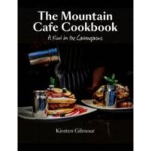 The Mountain Cafe Cookbook (inbunden, eng)