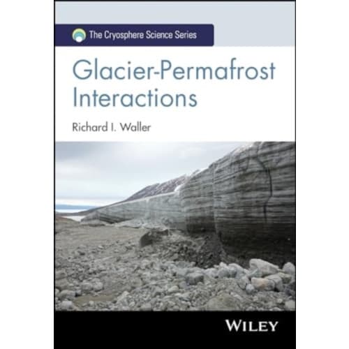 Glacier-Permafrost Interactions (inbunden, eng)