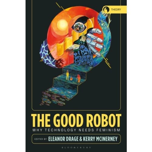 The Good Robot (inbunden, eng)
