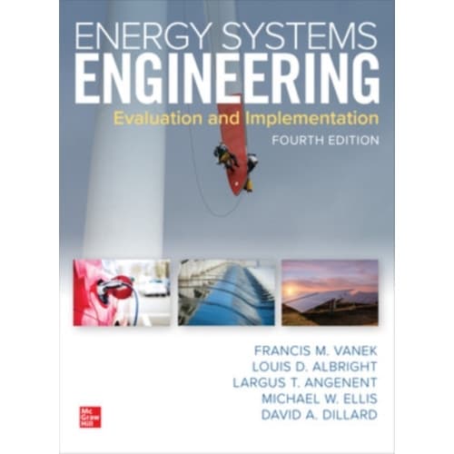 Energy Systems Engineering: Evaluation and Implementation, Fourth Edition (häftad, eng)