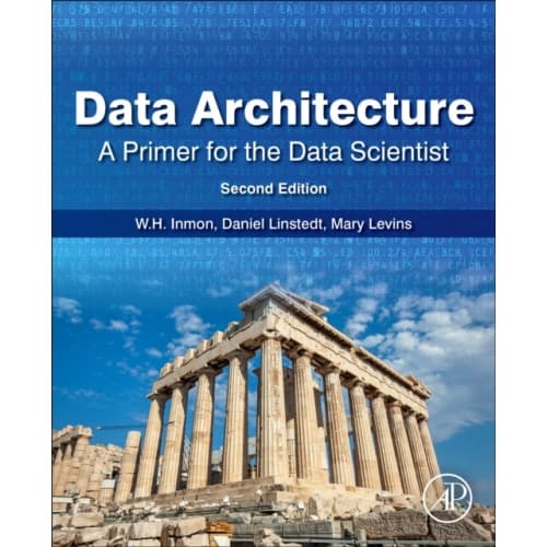 Data Architecture: A Primer for the Data Scientist (häftad, eng)
