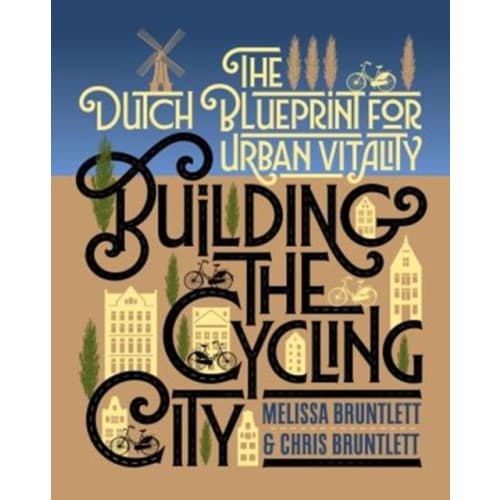 Building the Cycling City (häftad, eng)
