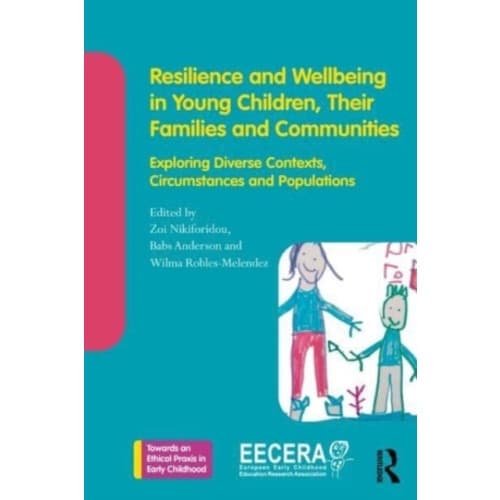 Resilience and Wellbeing in Young Children, Their Families and Communities (häftad, eng)