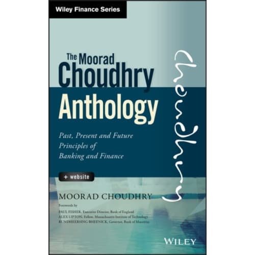 The Moorad Choudhry Anthology, + Website (inbunden, eng)